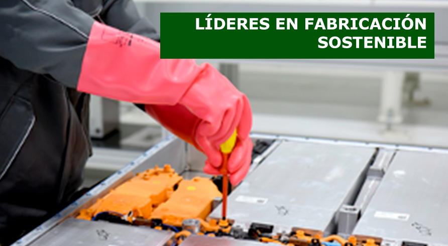 Líderes en fabricación sostenible